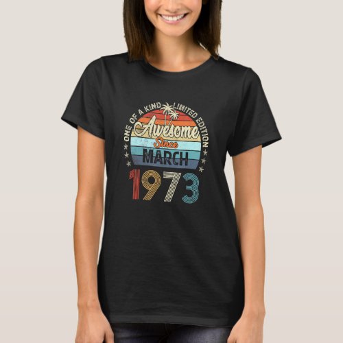 Awesome Since March 1973 Vintage 49th Birthday T_Shirt