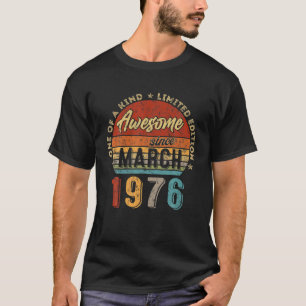 Awesome Since March 1976 Vintage 46Th Birthday T-Shirt
