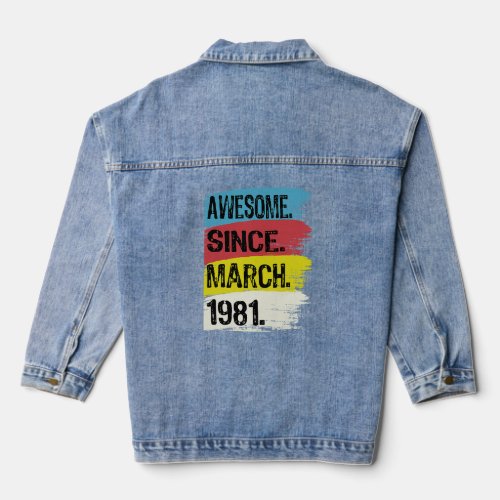 Awesome Since March 1981 Pisces Man Aries Girl 42n Denim Jacket
