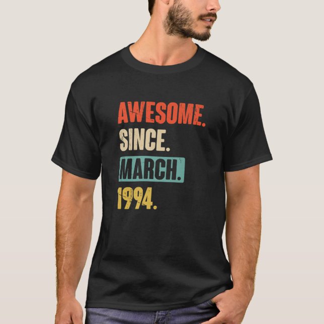 Awesome Since March 1994 - Birthday 29Th Decoratio T-Shirt (Front)