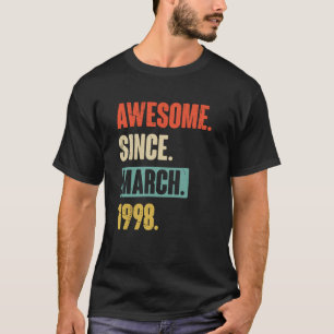 Awesome Since March 1998 Birthday 25th Decoration T-Shirt