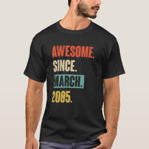 Awesome Since March 2005 Birthday 18th Decoration T-Shirt