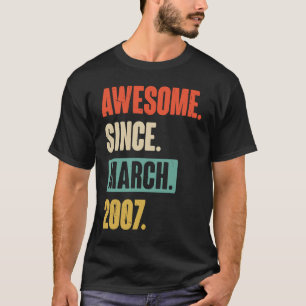 Awesome Since March 2007  Birthday 16th Decoration T-Shirt