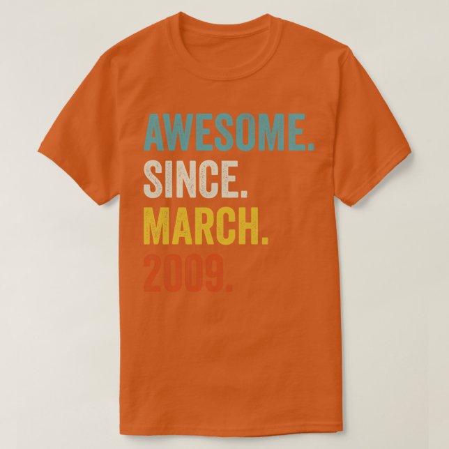 Awesome Since March 2009 13th Birthday  T-Shirt (Design Front)
