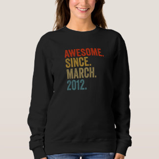 Awesome Since March 2012 10th Birthday Vintage Ret Sweatshirt