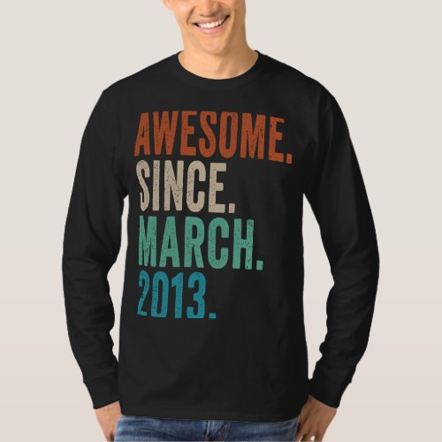 Awesome Since March 2013 10 Year Old  10th Birthda T_Shirt