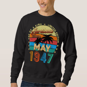 Awesome Since May 1947 75th Birthday  Vintage Sweatshirt