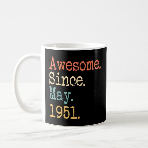Awesome Since May 1951 71st Birthday  Coffee Mug