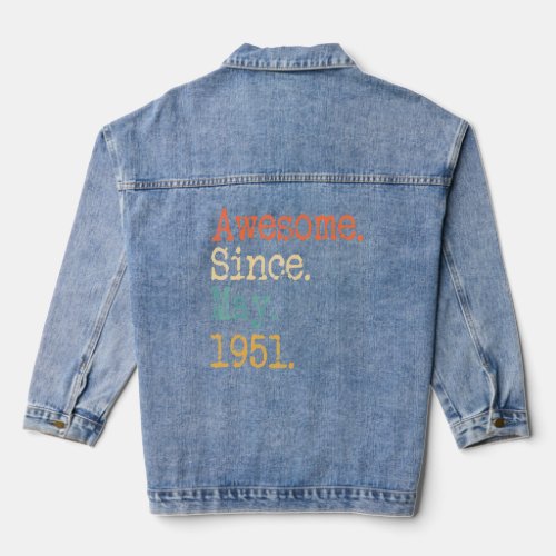 Awesome Since May 1951 71st Birthday  Denim Jacket