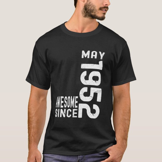 Awesome Since May 1952, Born In 1952 May Birthday T-Shirt (Front)
