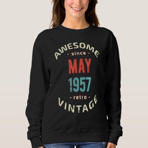 Awesome since May 1957   retro   vintage 1957 birt Sweatshirt