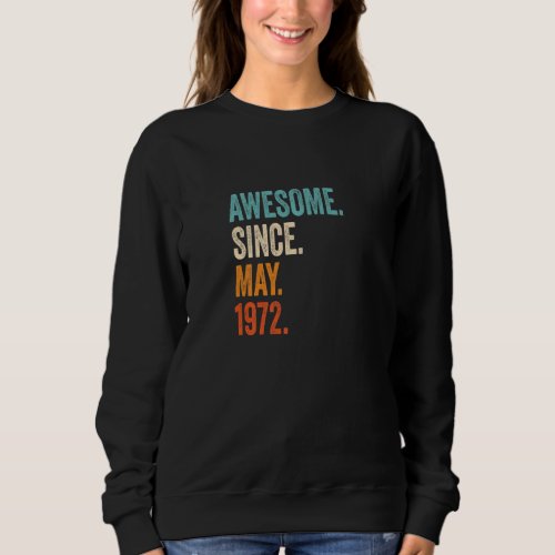 Awesome Since May 1972 51st Birthday Sweatshirt