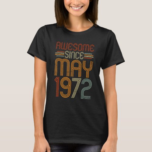 Awesome Since May 1972 Women Men Vintage 50th Birt T_Shirt