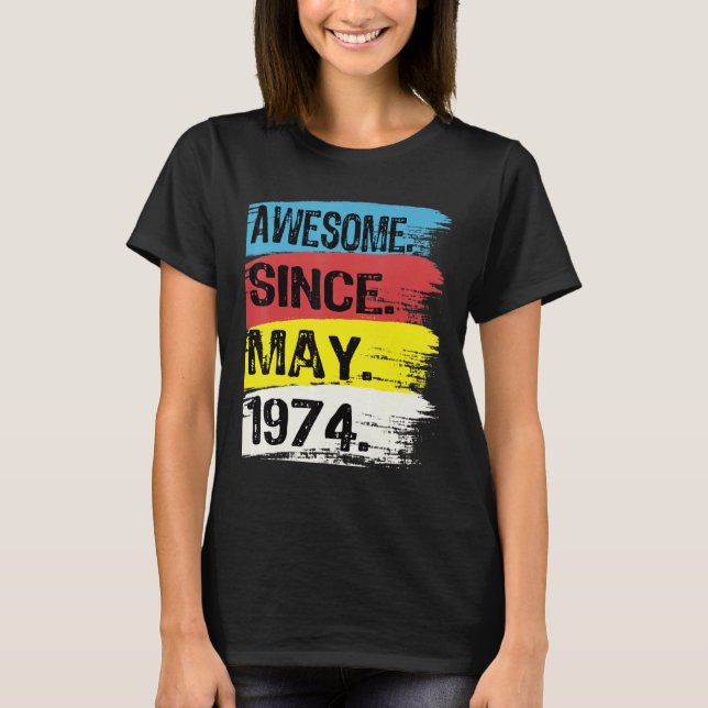 Awesome Since May 1974 Gemini Man Taurus Girl 48th T-Shirt (Front)