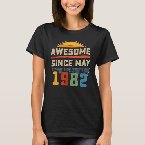 Awesome Since May 1982 40th Birthday   40 Years Ol T_Shirt