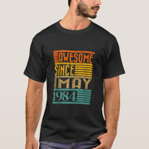 Awesome Since May 1984 40 Years Old 40th Birthday  T-Shirt