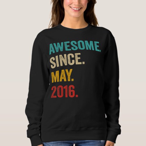 Awesome Since May 2016 7th Birthday Gift 7 Year Ol Sweatshirt