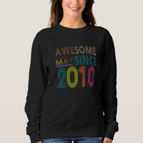 Awesome Since May Born In 2010 Vintage 12nd Birthd Sweatshirt