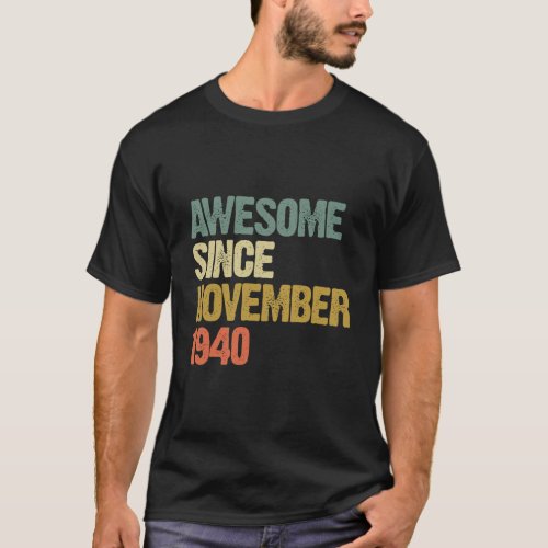 Awesome Since November 1940 79 Years Old 79Th Birt T_Shirt