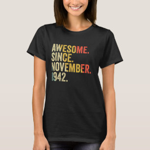 Awesome Since November 1942 80 Years Old Gifts 80t T-Shirt