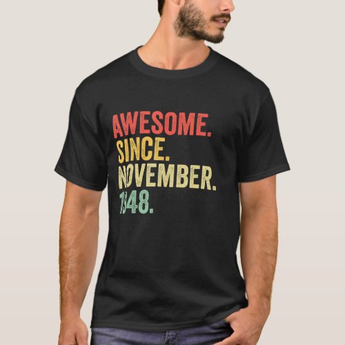 Awesome Since November 1948 74 Years Old Gifts 74t T_Shirt