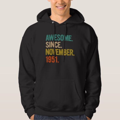 Awesome Since November 1951 71 Years Old Gifts 71s Hoodie
