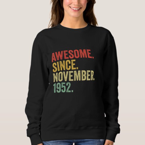 Awesome Since November 1952 70 Years Old Gifts 70t Sweatshirt
