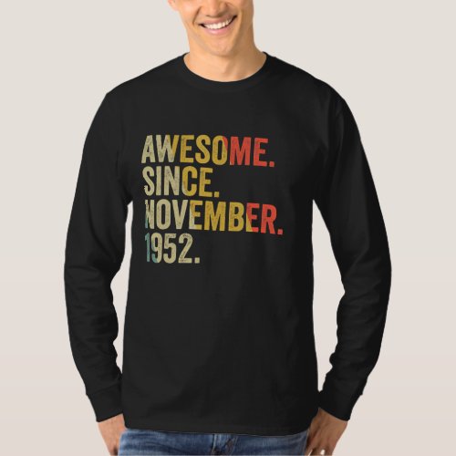 Awesome Since November 1952 70 Years Old Gifts 70t T_Shirt