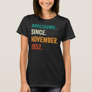 Awesome Since November 1952 70th Birthday  70 Year T-Shirt