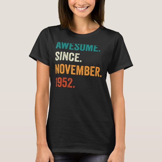 Awesome Since November 1952 70th Birthday  70 Year T-Shirt (Front)