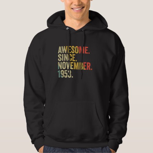 Awesome Since November 1953 69 Years Old Gifts 69t Hoodie