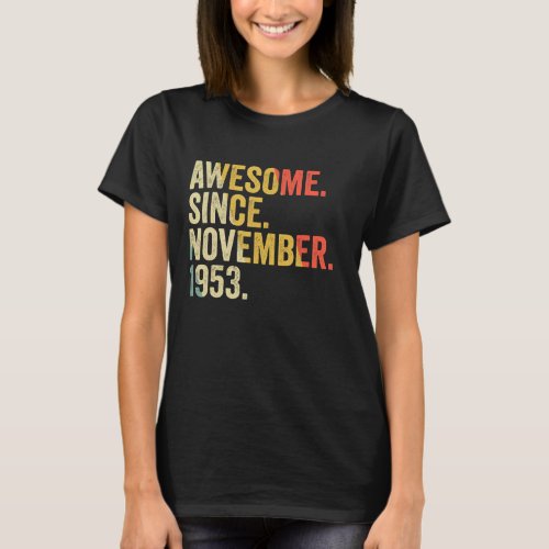 Awesome Since November 1953 69 Years Old Gifts 69t T_Shirt