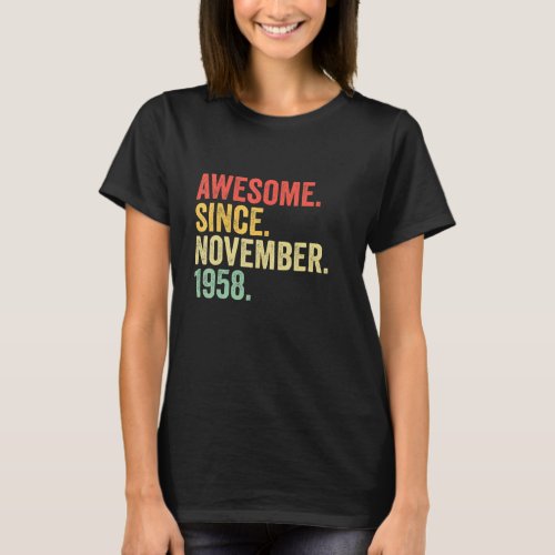 Awesome Since November 1958 64 Years Old Gifts 64t T_Shirt