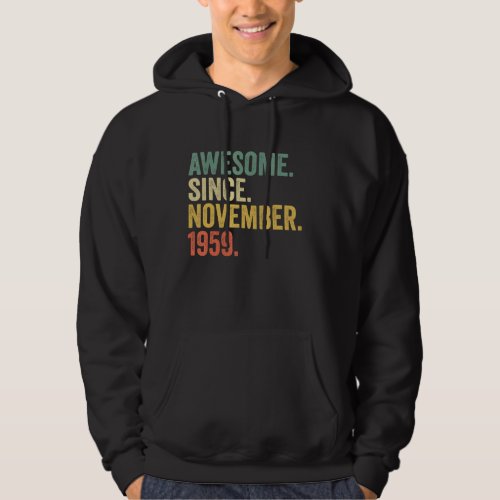 Awesome Since November 1959 63 Years Old Gifts 63r Hoodie