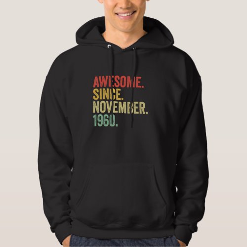 Awesome Since November 1960 62 Years Old Gifts 62n Hoodie