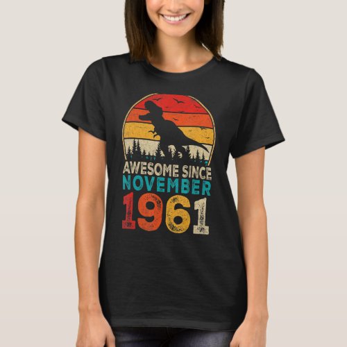 Awesome Since November 1961 61st Birthday Boy Dino T_Shirt