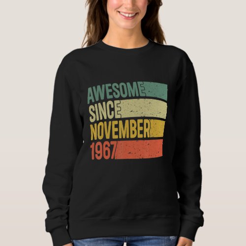 Awesome Since November 1967 55 Years Old Gifts 55t Sweatshirt