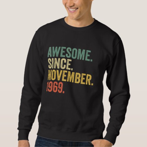 Awesome Since November 1969 53 Years Old Gifts 53r Sweatshirt