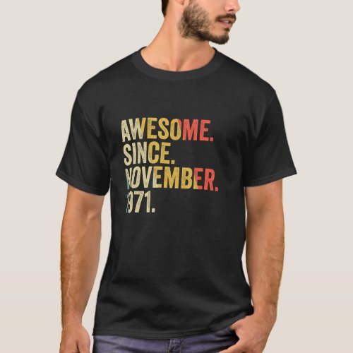 Awesome Since November 1971 51 Years Old Gifts 51s T_Shirt