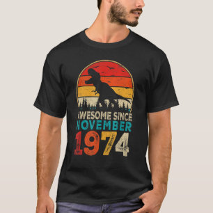 Awesome Since November 1974 48th Birthday Boy Dino T-Shirt