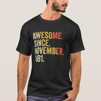 Awesome Since November 1981 41 Years Old Gifts 41s T-Shirt