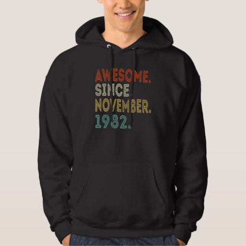 Awesome Since November 1982 40 Year Old 40th Birth Hoodie