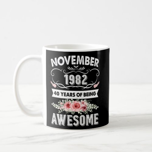 Awesome Since November 1982 40th Birthday  40 Year Coffee Mug