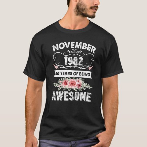 Awesome Since November 1982 40th Birthday  40 Year T_Shirt