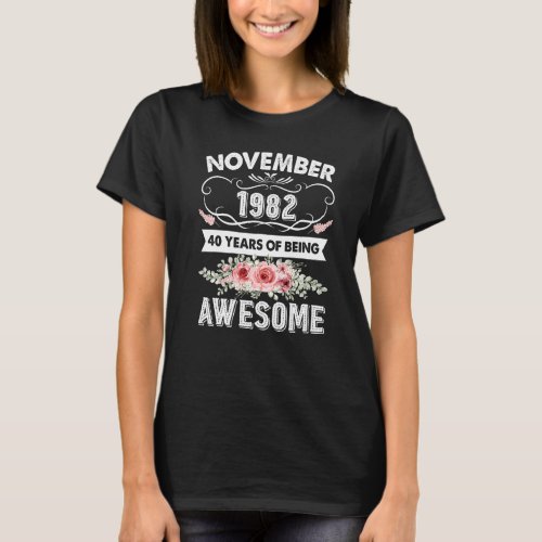 Awesome Since November 1982 40th Birthday  40 Year T_Shirt