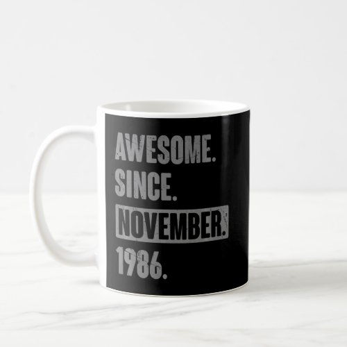 Awesome Since November 1986 36 Year Old 36th Birth Coffee Mug