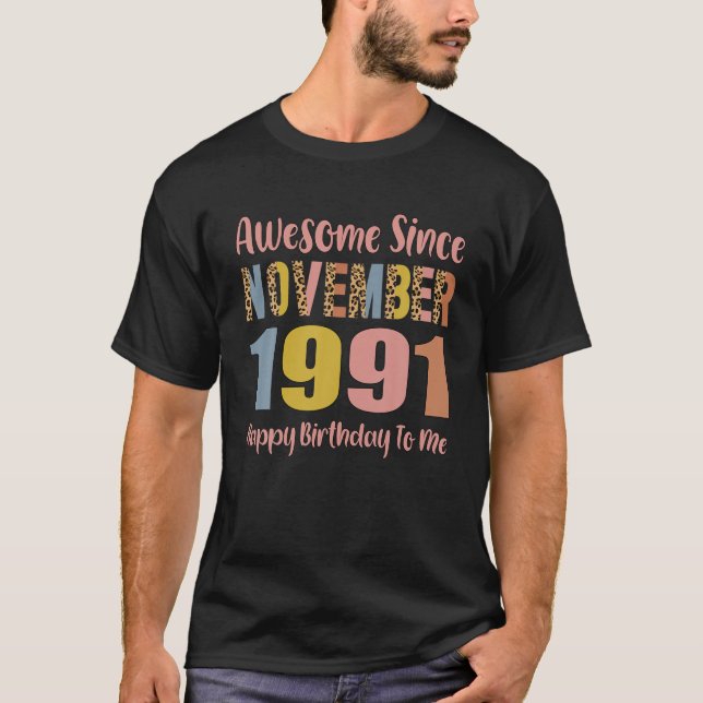 Awesome Since November 1991 30 Year Old 30Th Birth T-Shirt (Front)