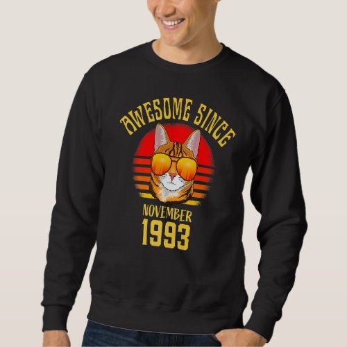 Awesome Since November 1993 29th Birthday  Cat Sweatshirt