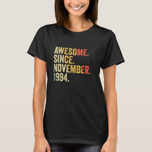 Awesome Since November 1994 28 Years Old Gifts 28t T_Shirt