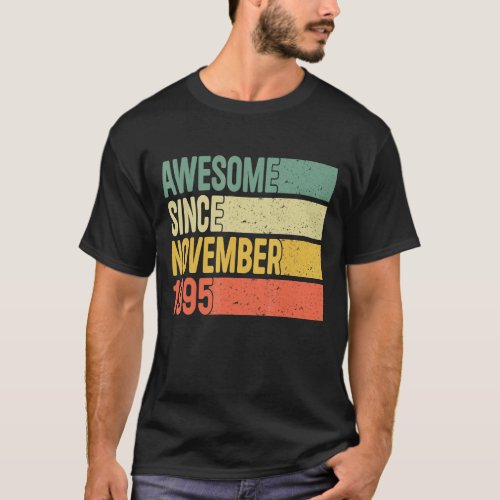 Awesome Since November 1995 27 Years Old Gifts 27t T_Shirt